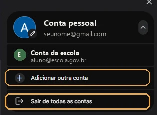 No Google: "Sair de todas as contas" ou "Adicionar outra conta"